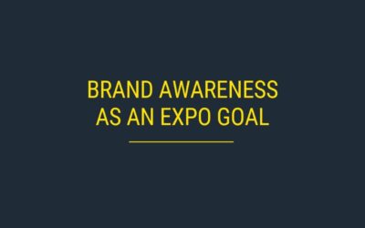 Brand Awareness as an Expo Goal